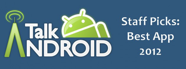 TalkAndroid Staff Picks: Best Android Apps for 2012 5