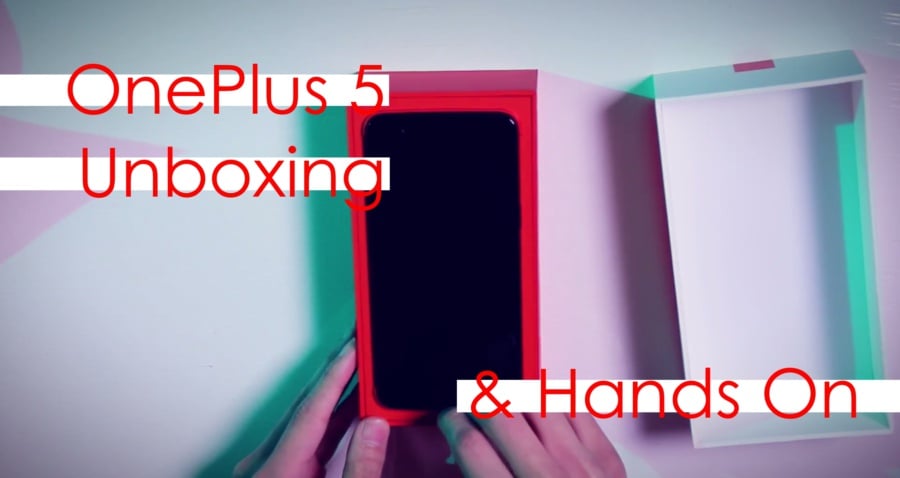 [Video] OnePlus 5: Unboxing & Hands On 2