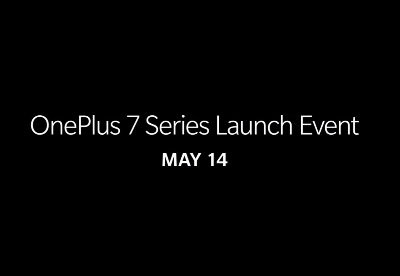 Save the Date: OnePlus 7 Pro to launch on May 14th 4