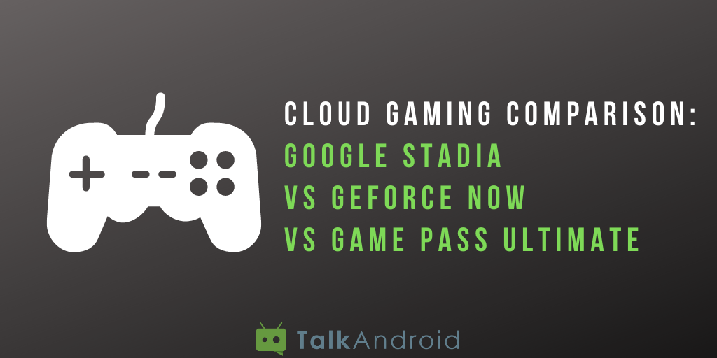 game streaming stadia vs geforce now vs game pass ultimate