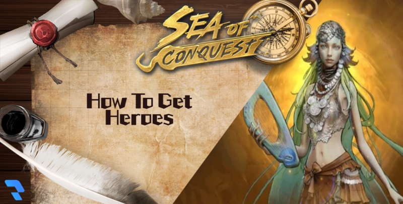How To Get Heroes - Sea of Conquest (Featured Image)