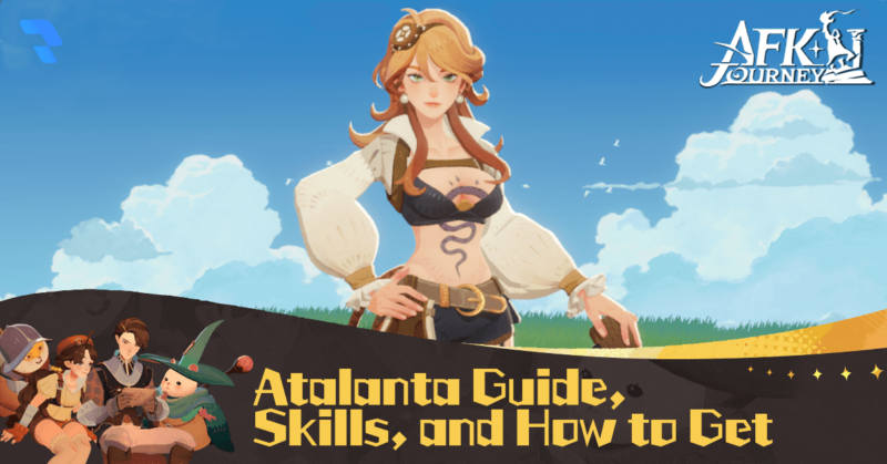 Atalanta Guide, Skills, and How to Get - AFK Journey (AFK2)