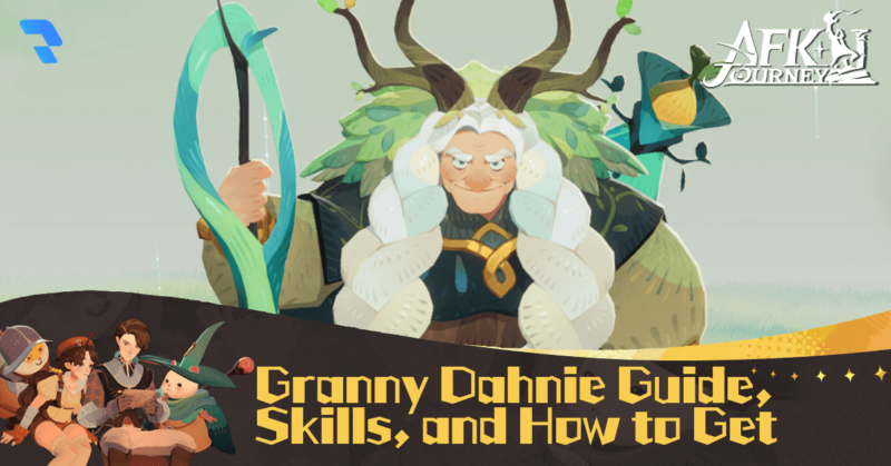 Granny Dahnie Guide, Skills, and How to Get - AFK Journey (AFK2)