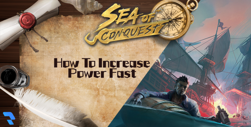 How To Increase Power Fast - Featured Image (Sea of Conquest)