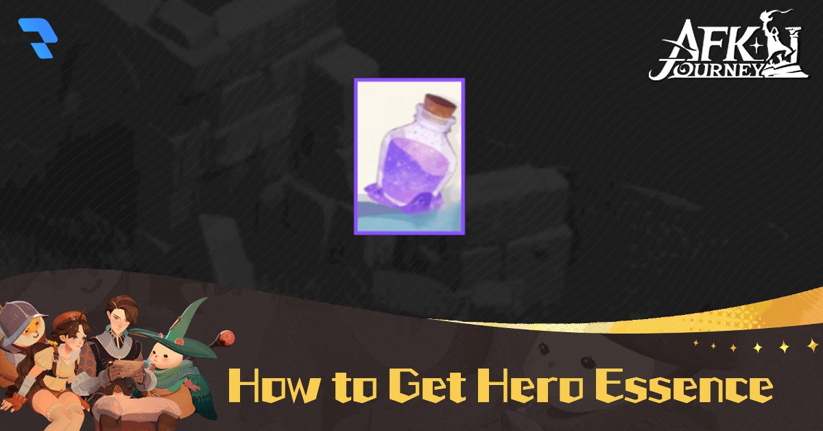 How to Get Hero Essence (FI) - AFK Journey (AFK2)