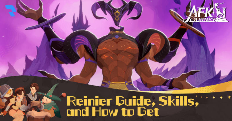 Reinier Guide, Skills, and How to Get - AFK Journey (AFK2)