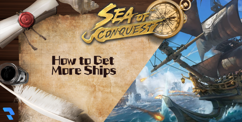 How To Get More Ships (Featured Image) - Sea of Conquest