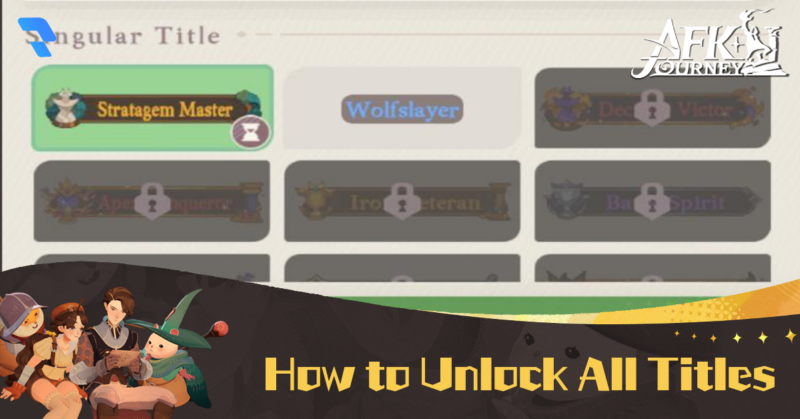 How to unlock all titles - AFK Journey