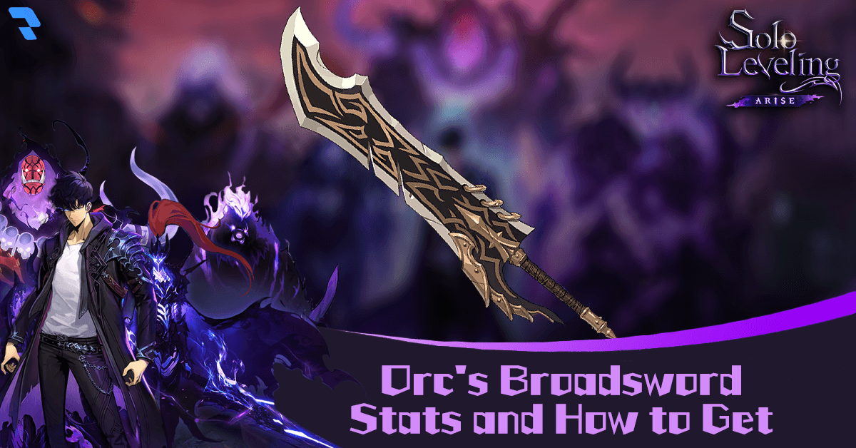 Orc's Broadsword - Solo Leveling: Arise - Talk Android