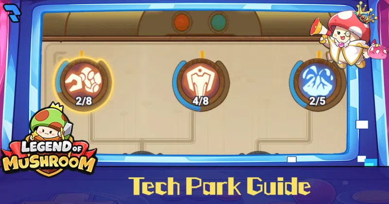 Tech Park Guide - Legend of Mushroom