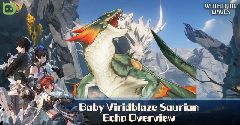Baby Viridblaze Saurian Echo Overview (Featured Image) - Wuthering Waves