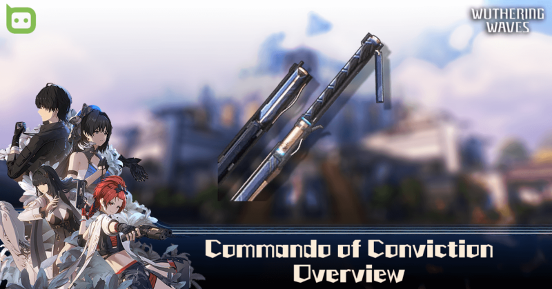 Wuthering Waves - Commando of Conviction Feature
