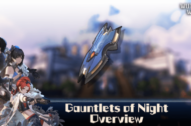 Wuthering Waves - Gauntlets of Night Feature