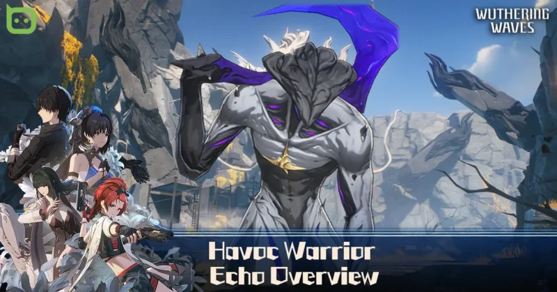 Havoc Warrior Echo Overview (Featured Image) - Wuthering Waves