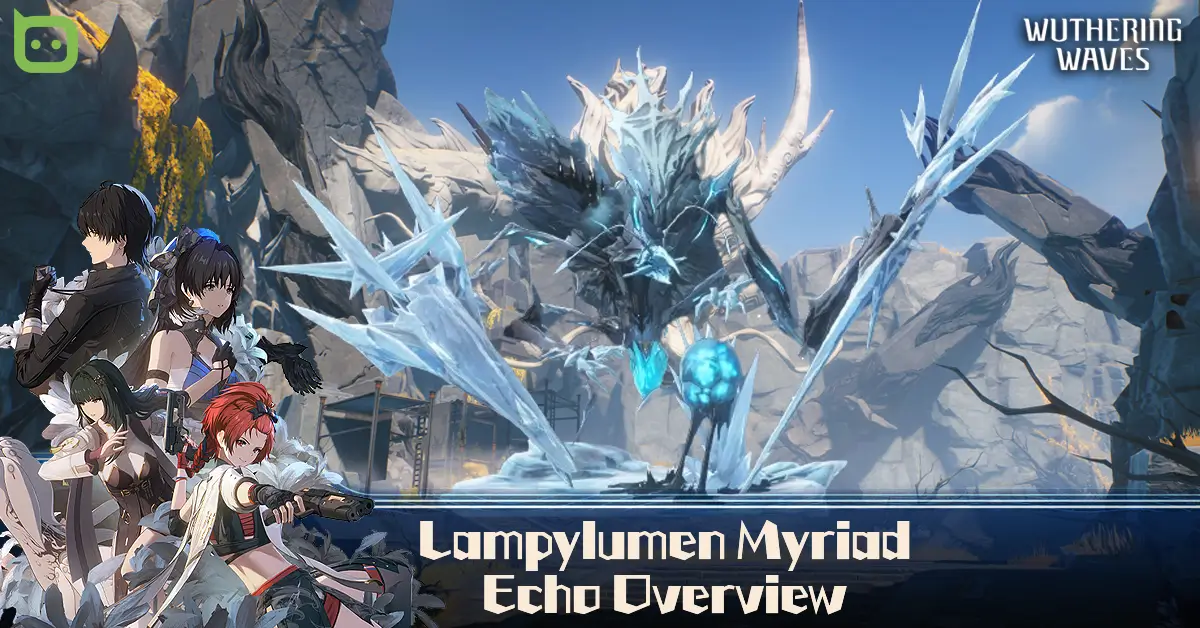 Lampylumen Myriad Echo Overview - Wuthering Waves - Vimarsana News