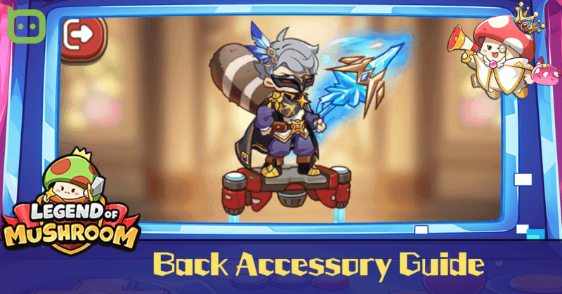 Featured image of the Back Accessory guide for Legend of Mushroom.