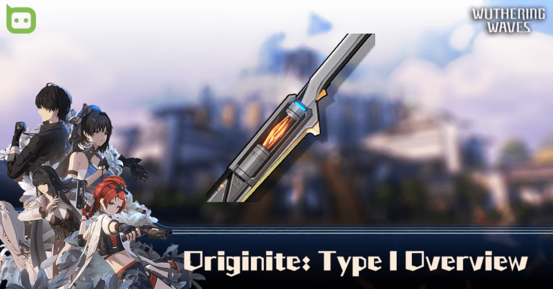 Wuthering Waves - Originite Type I Feature