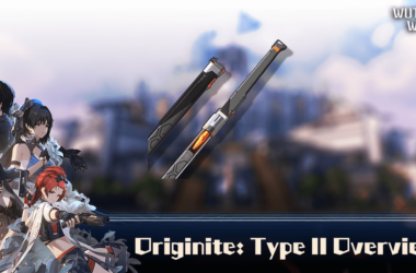 Wuthering Waves - Originite Type II Feature