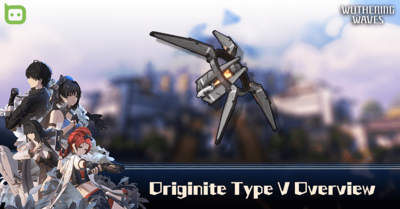 Wuthering Waves - Originite Type V Feature
