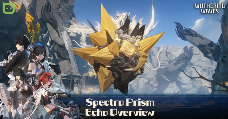Spectro Prism Echo Overview (Featured Image) - Wuthering Waves