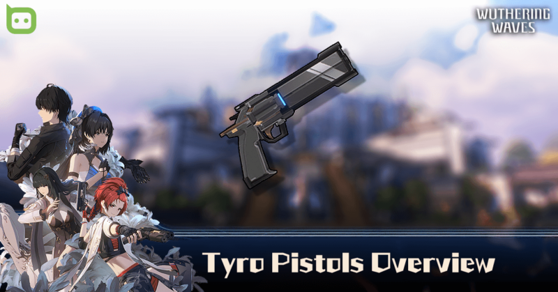 Wuthering Waves - Tyro Pistols Feature IMG