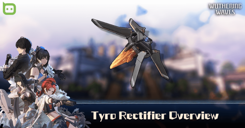 Wuthering Waves - Tyro Rectifier Feature