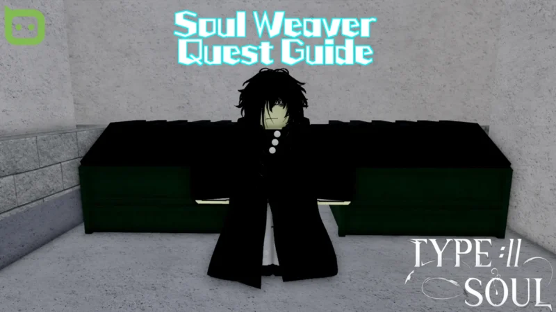 Soul Weaver quest guide (Featured Image) - Type Soul