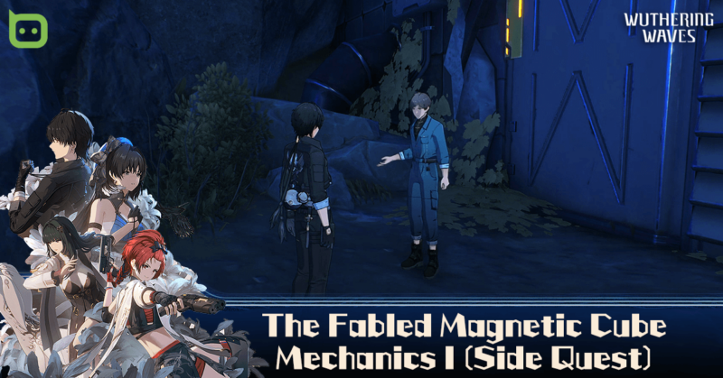 Wuthering Waves - The Fabled Magnetic Cube Mechanics I Feature IMG