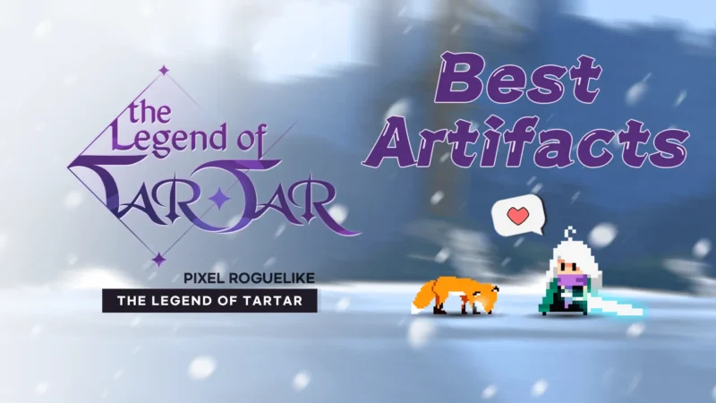 The Legend of Tartar Best Artifacts (Featured Image)