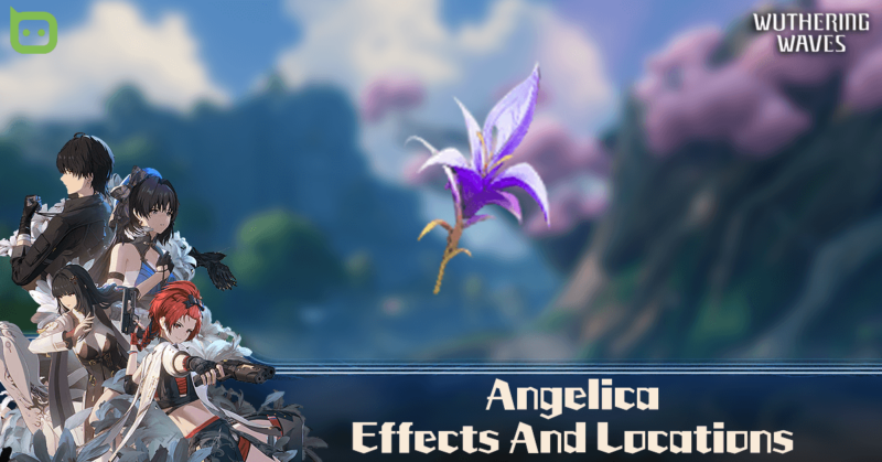 Angelica Effects And Locations - Wuthering Waves 3