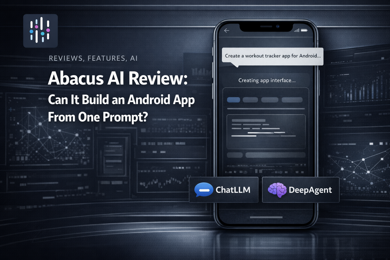 Abacus AI Review: Can It Build an Android App From One Prompt? 4