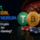 USDT, Bitcoin, or Ethereum: Which Crypto Is Best for Casino Gaming? 7
